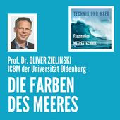 "Technology and the Sea - Fascination Marine Technology" - New Podcast Episode with Professor Oliver Zielinski 