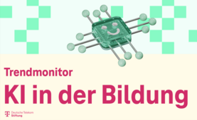 Erster Trendmonitor KI in der Bildung erscheint