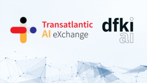 DFKI and Transatlantic AI eXchange forge strategic partnership to drive innovation transfer in AI